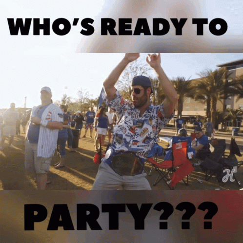 chico junior recommends Whos Ready To Party Gif