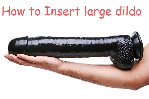 blake jeffrey recommends how to take a big dildo pic