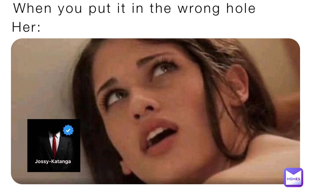 albert prieto share wrong hole meme photos