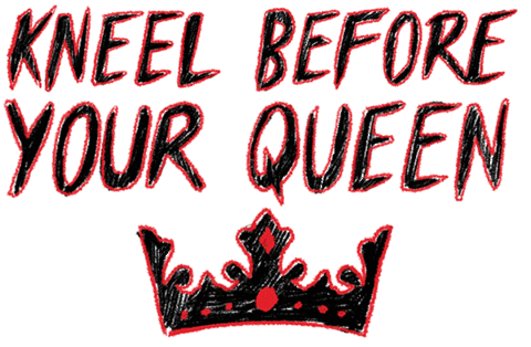 Best of Kneel before your queen gif