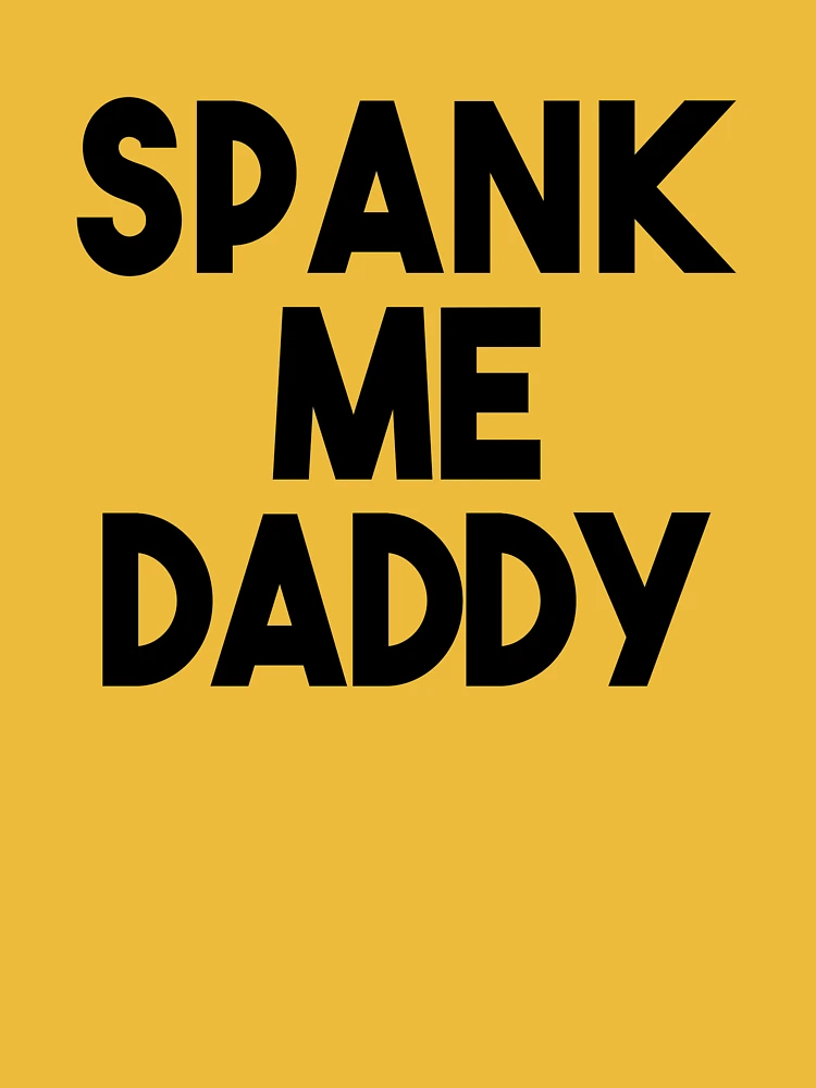 aida tadena recommends Dont Spank Me Daddy