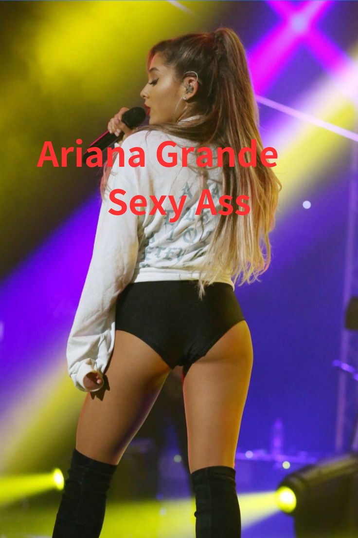 archie larubis recommends Ariana Grande Butt