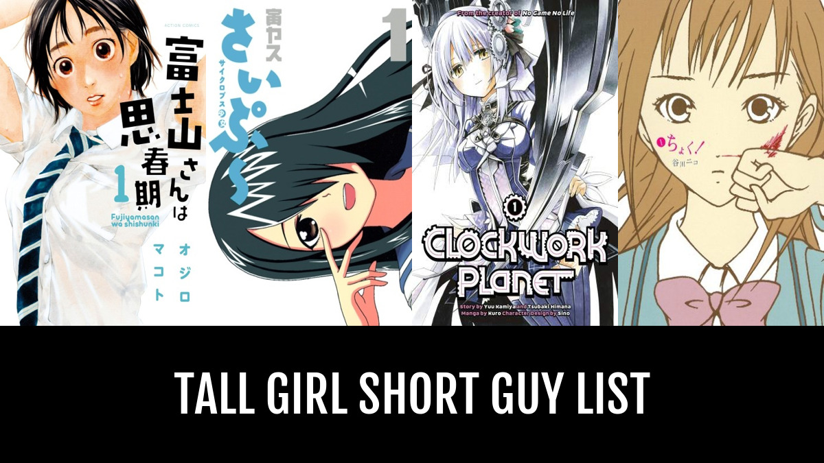 cody truluck recommends Anime Tall Girl Short Boy