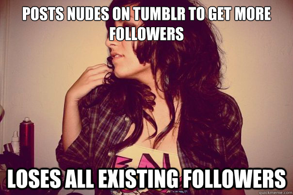 dhiren newar recommends Girls Who Post Nudes On Tumblr