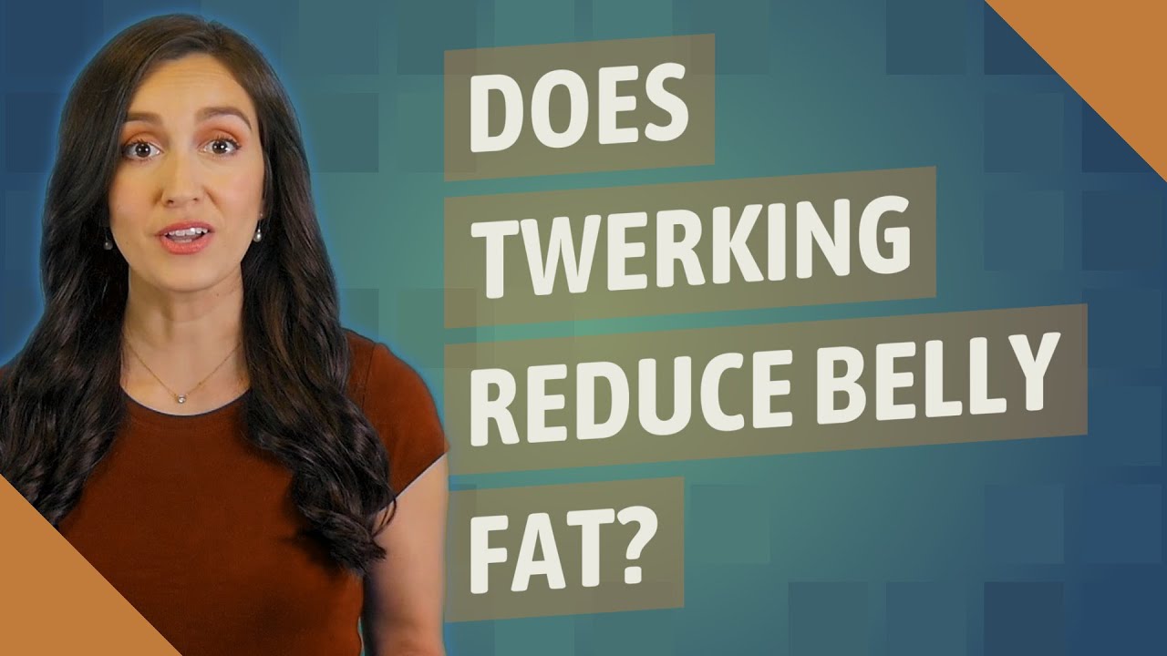 Can Twerking Help Lose Belly Fat bitch sister