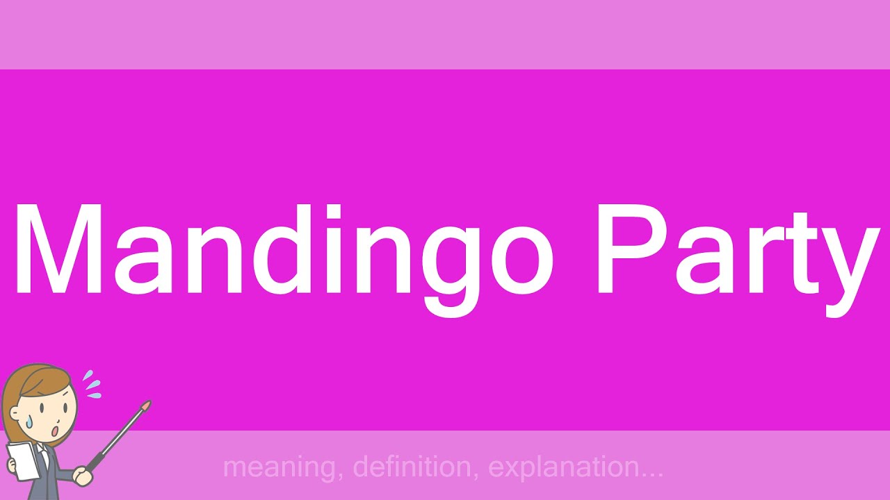 browning recommends mandingo party define word pic