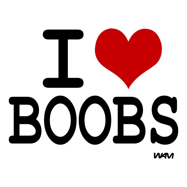 brian liew recommends i love boobs pic