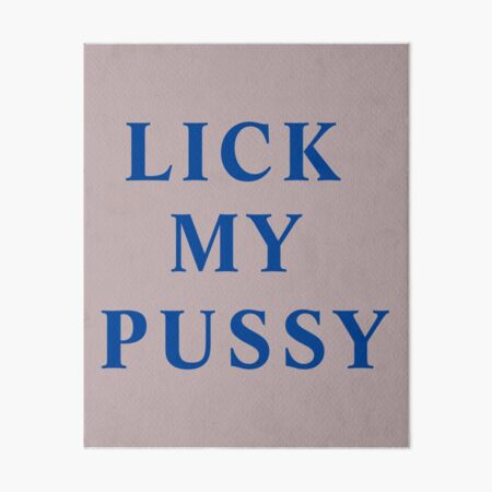 alain bruno recommends lick my pussy dry pic