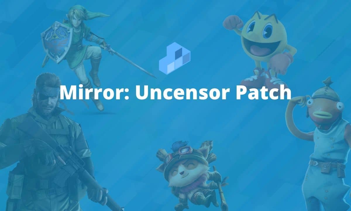 amreen merchant recommends Mirror Uncensor Patch