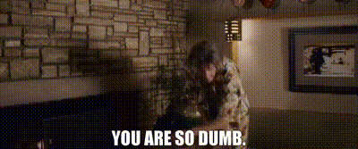 You Are So Dumb You Are Really Dumb Gif barrera feet